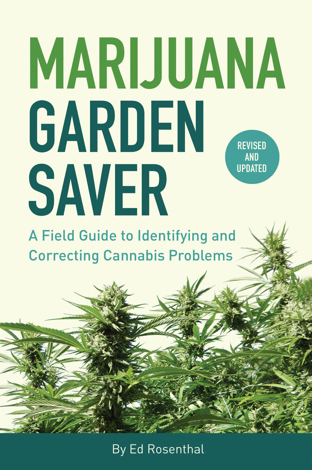 Marijuana Garden Saver by Ed Rosenthal